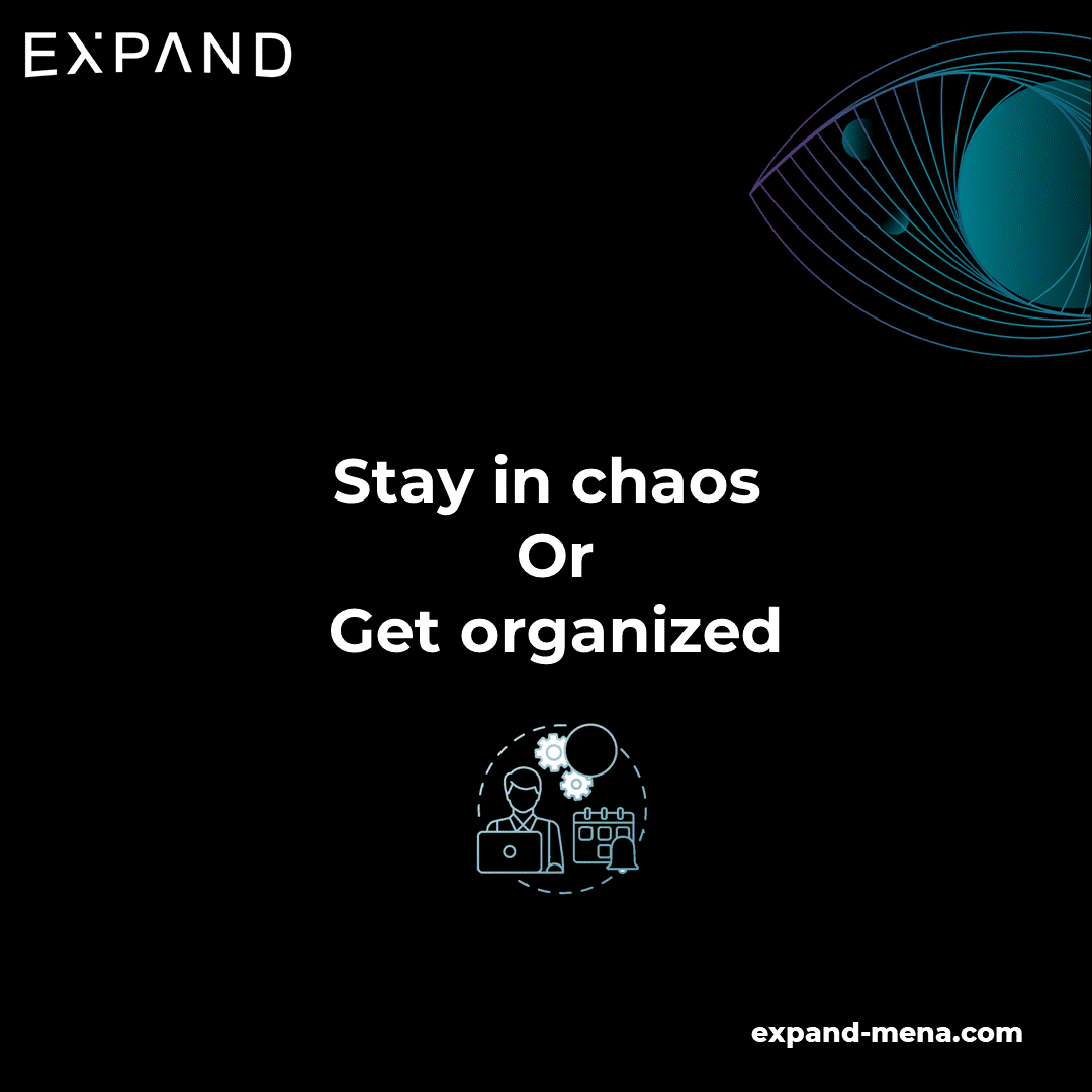 Stay in chaos or get organized?