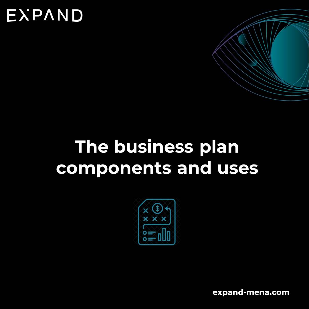 The business plan components and uses